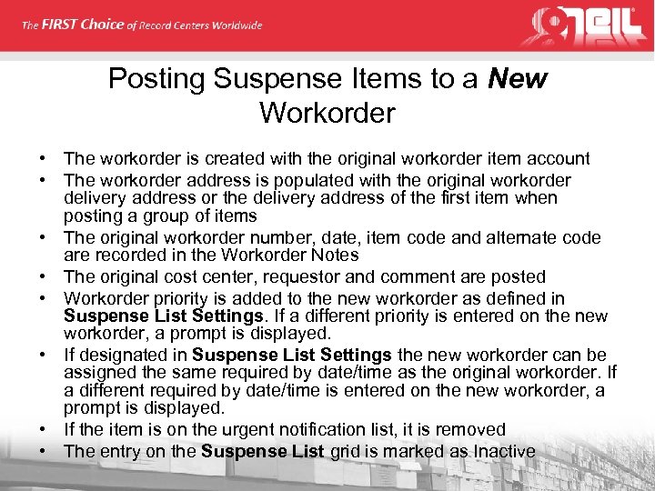 Posting Suspense Items to a New Workorder • The workorder is created with the