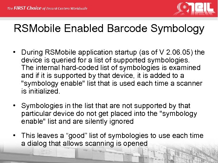 RSMobile Enabled Barcode Symbology • During RSMobile application startup (as of V 2. 06.