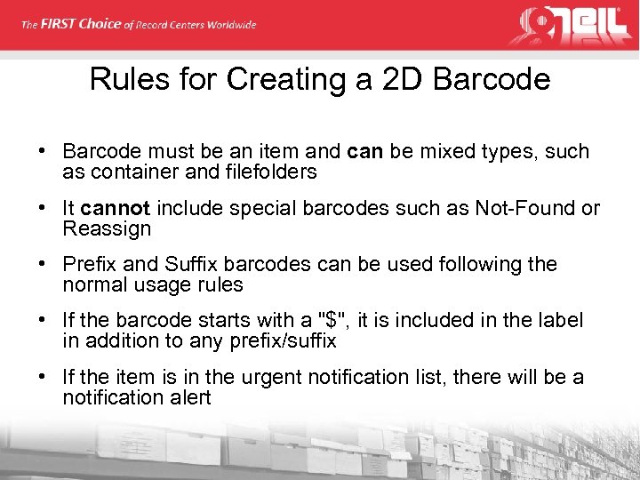 Rules for Creating a 2 D Barcode • Barcode must be an item and