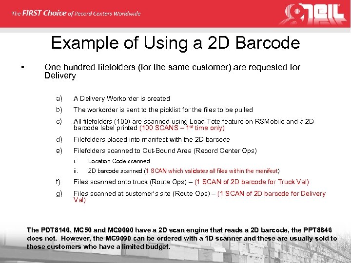 Example of Using a 2 D Barcode • One hundred filefolders (for the same