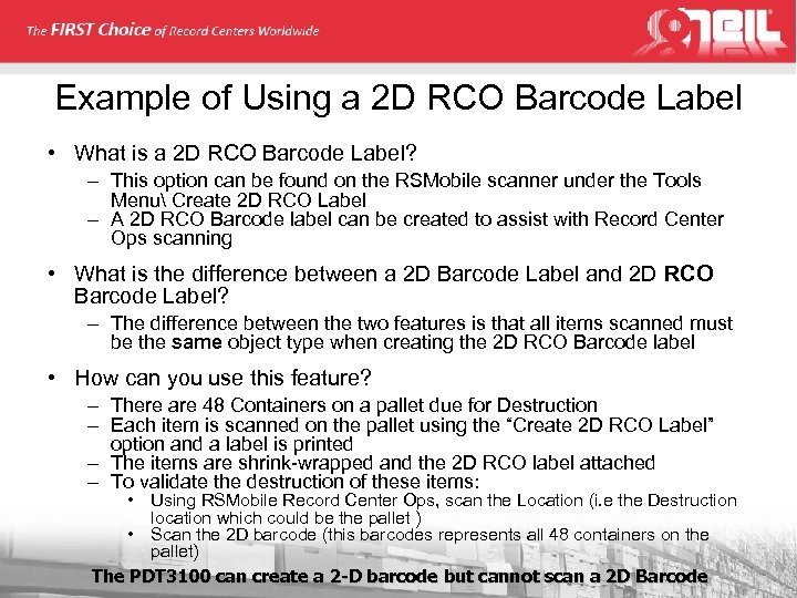 Example of Using a 2 D RCO Barcode Label • What is a 2