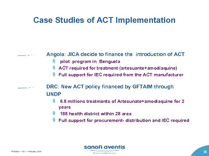 Case Studies of ACT Implementation Angola: JICA decide to finance the introduction of ACT