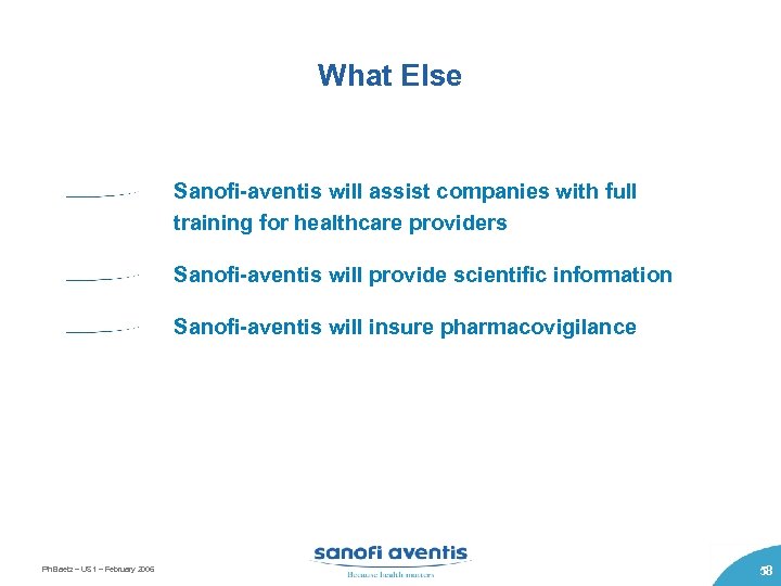 What Else Sanofi-aventis will assist companies with full training for healthcare providers Sanofi-aventis will