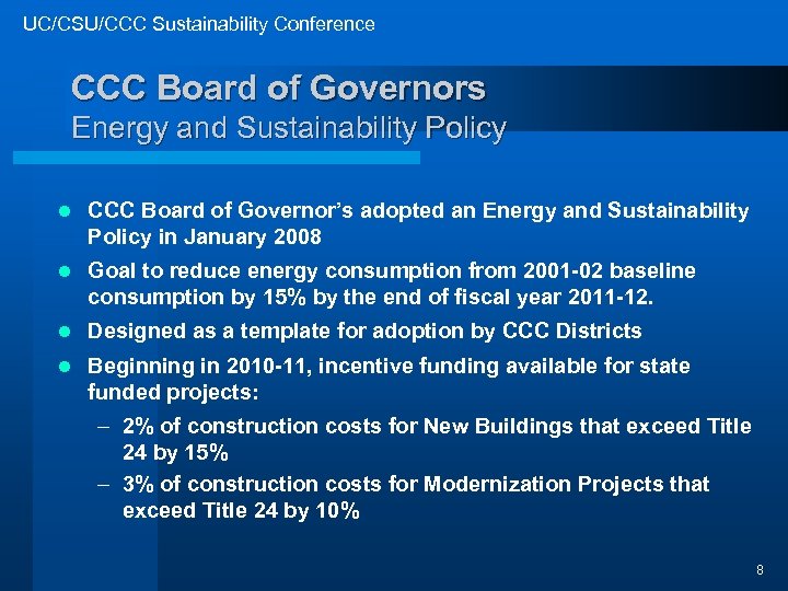 UC/CSU/CCC Sustainability Conference CCC Board of Governors Energy and Sustainability Policy l CCC Board