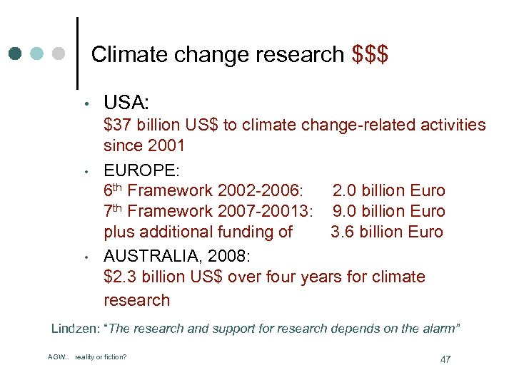 Climate change research $$$ • • • USA: $37 billion US$ to climate change-related