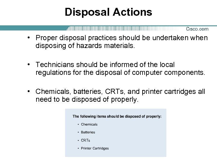 Disposal Actions • Proper disposal practices should be undertaken when disposing of hazards materials.