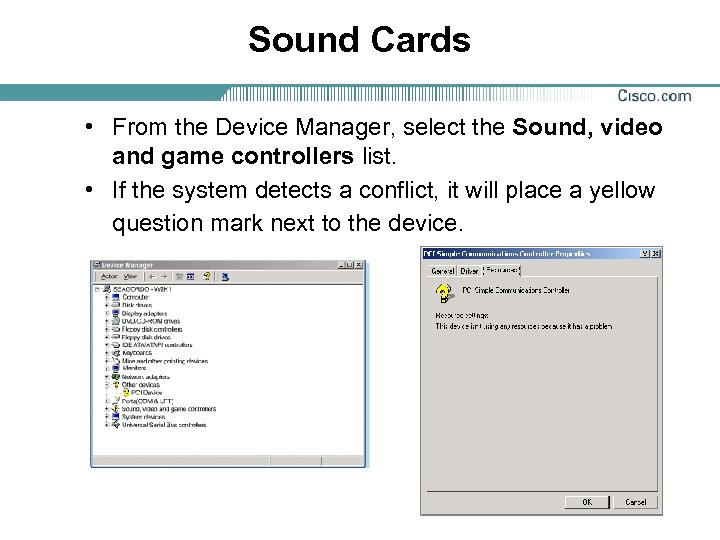 Sound Cards • From the Device Manager, select the Sound, video and game controllers