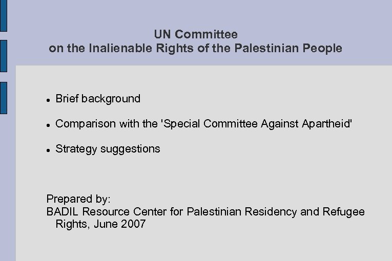 UN Committee on the Inalienable Rights of the Palestinian People Brief background Comparison with