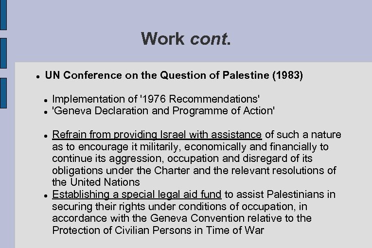Work cont. UN Conference on the Question of Palestine (1983) Implementation of '1976 Recommendations'