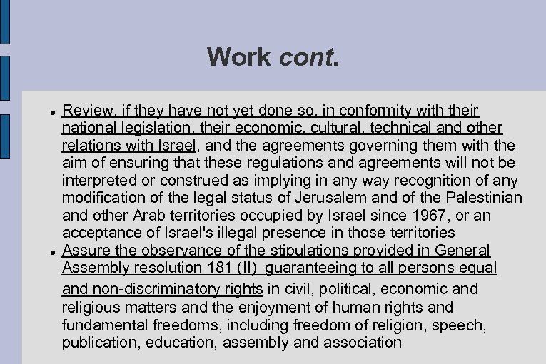 Work cont. Review, if they have not yet done so, in conformity with their