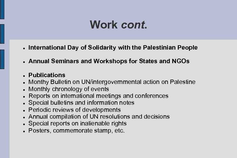 Work cont. International Day of Solidarity with the Palestinian People Annual Seminars and Workshops