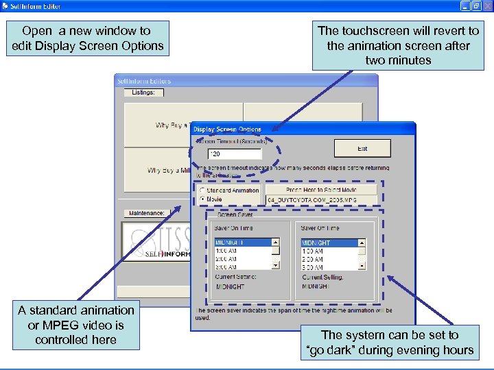 Open a new window to edit Display Screen Options A standard animation or MPEG
