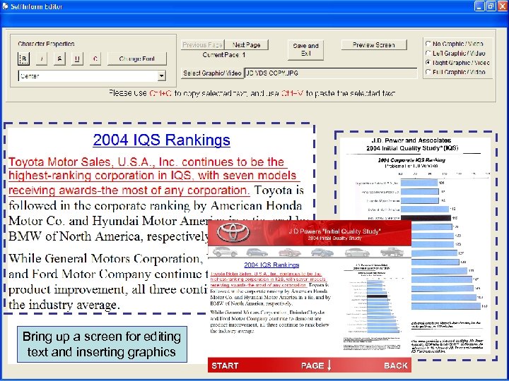 Bring up a screen for editing text and inserting graphics 
