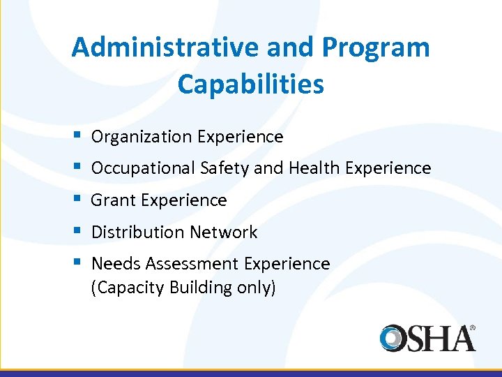 Administrative and Program Capabilities § § § Organization Experience Occupational Safety and Health Experience