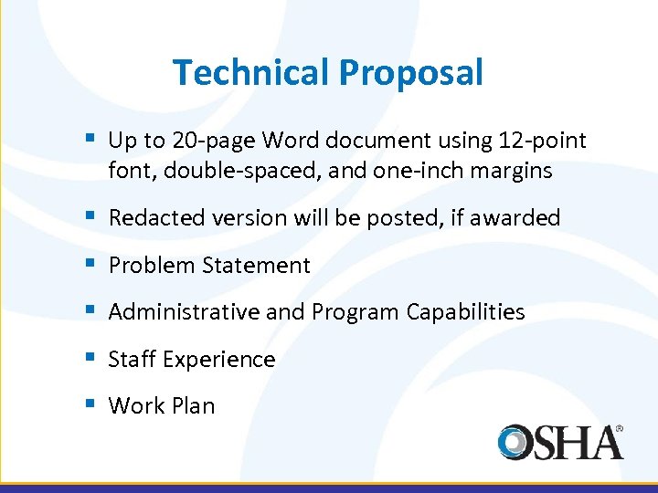 Technical Proposal § Up to 20 -page Word document using 12 -point font, double-spaced,
