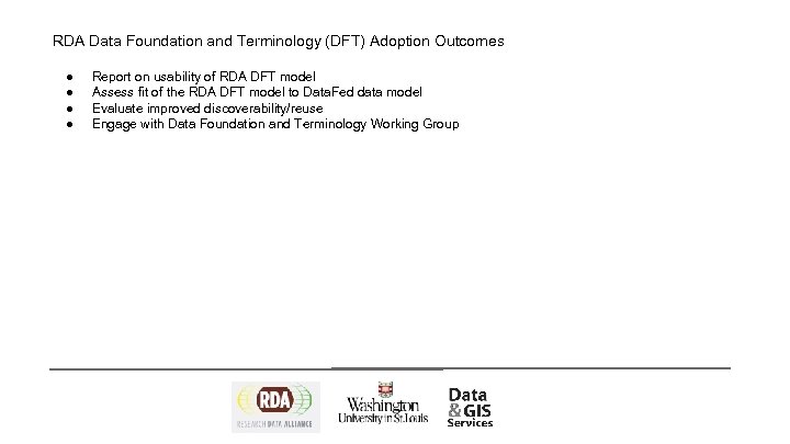 RDA Data Foundation and Terminology (DFT) Adoption Outcomes ● ● Report on usability of