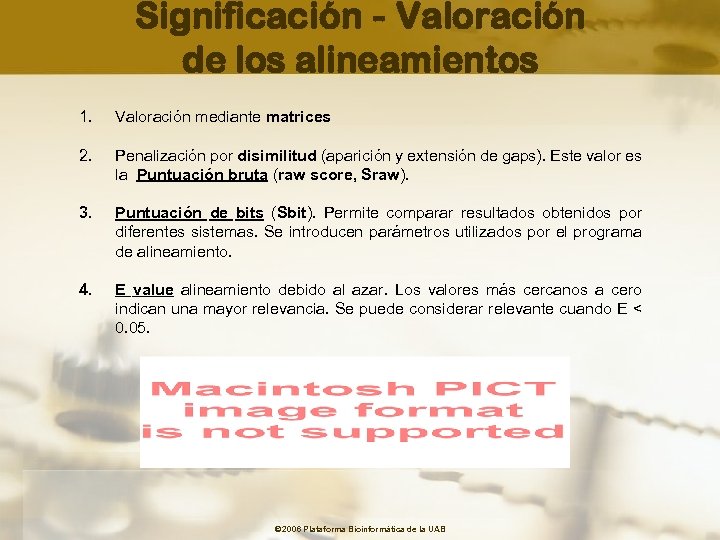 Significación - Valoración de los alineamientos 1. Valoración mediante matrices 2. Penalización por disimilitud