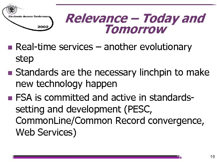 Relevance – Today and Tomorrow n n n Real-time services – another evolutionary step