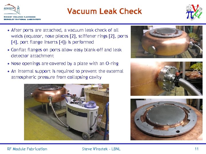 Vacuum Leak Check • After ports are attached, a vacuum leak check of all