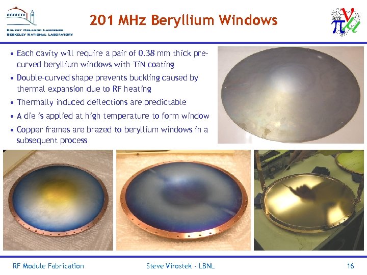 201 MHz Beryllium Windows • Each cavity will require a pair of 0. 38