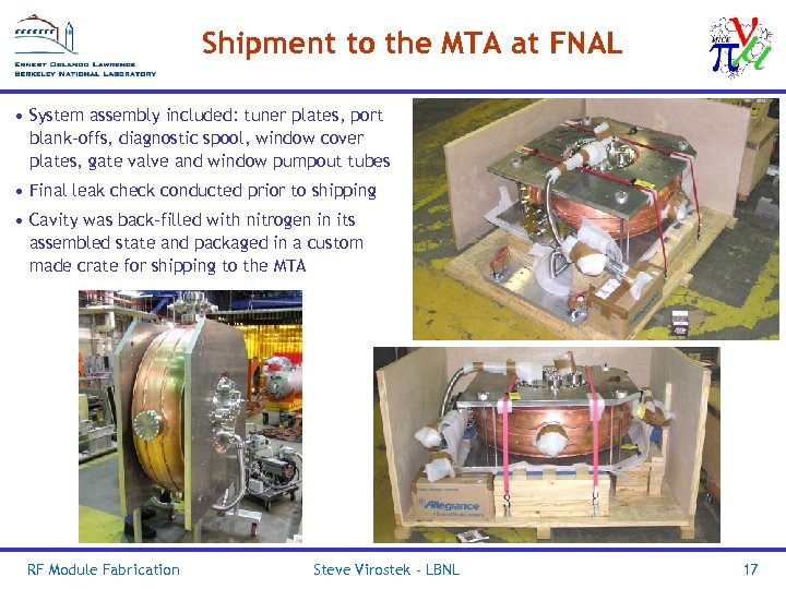 Shipment to the MTA at FNAL • System assembly included: tuner plates, port blank-offs,