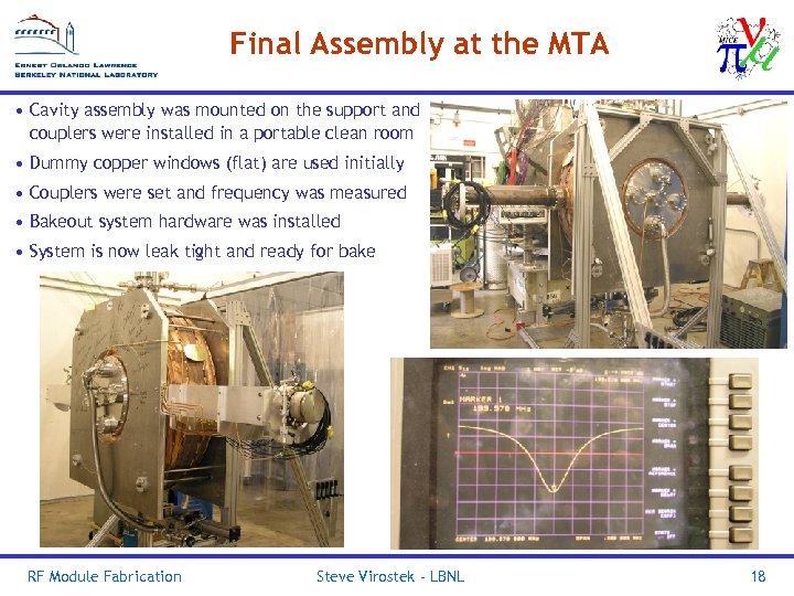 Final Assembly at the MTA • Cavity assembly was mounted on the support and