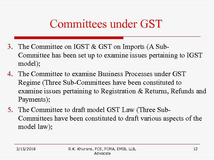 Committees under GST 3. The Committee on IGST & GST on Imports (A Sub.