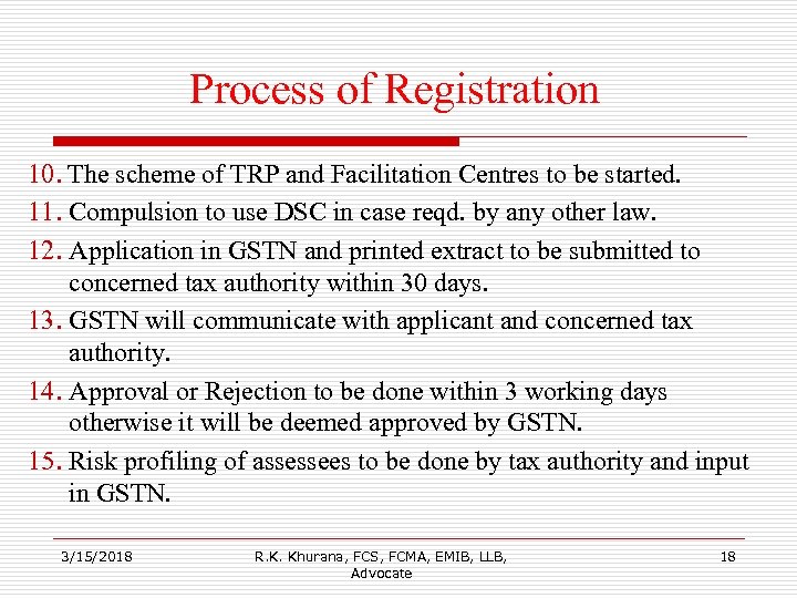 Process of Registration 10. The scheme of TRP and Facilitation Centres to be started.