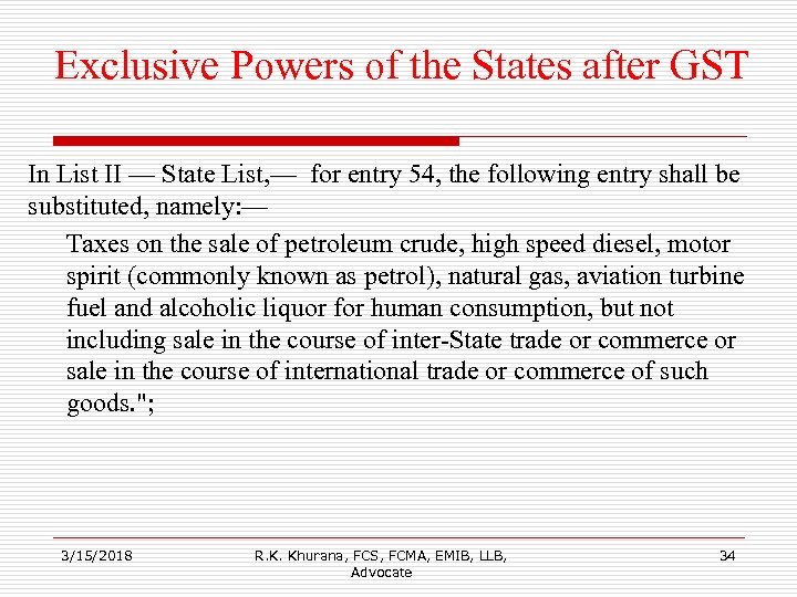 Exclusive Powers of the States after GST In List II — State List, —