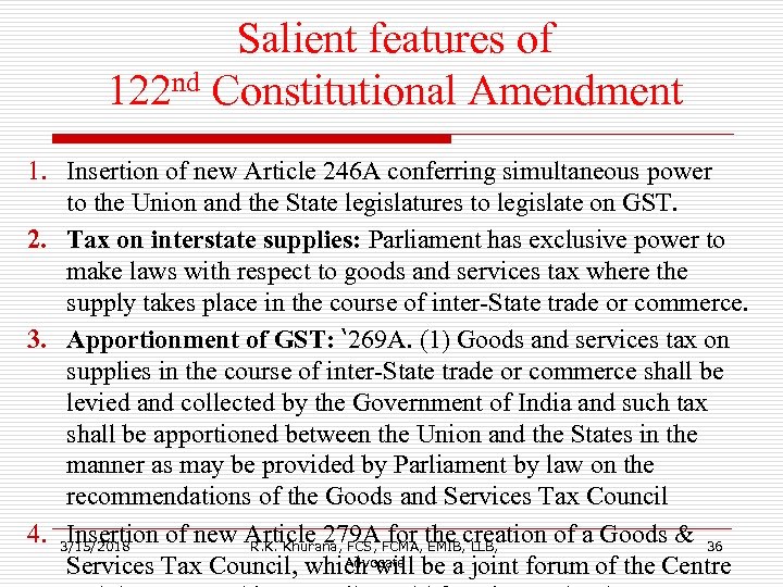 Salient features of 122 nd Constitutional Amendment 1. Insertion of new Article 246 A