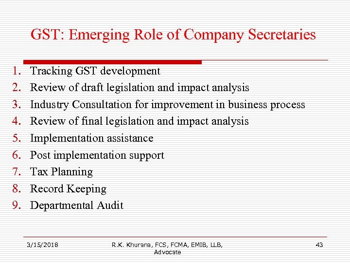 GST: Emerging Role of Company Secretaries 1. 2. 3. 4. 5. 6. 7. 8.