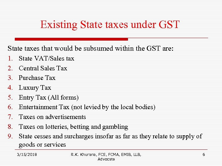 Existing State taxes under GST State taxes that would be subsumed within the GST