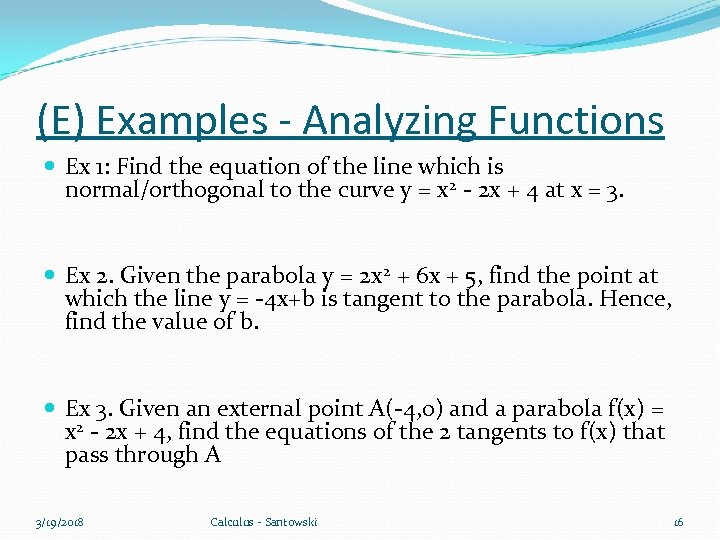 (E) Examples - Analyzing Functions Ex 1: Find the equation of the line which