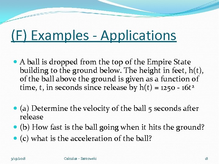 (F) Examples - Applications A ball is dropped from the top of the Empire