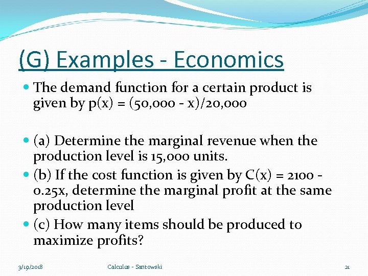 (G) Examples - Economics The demand function for a certain product is given by