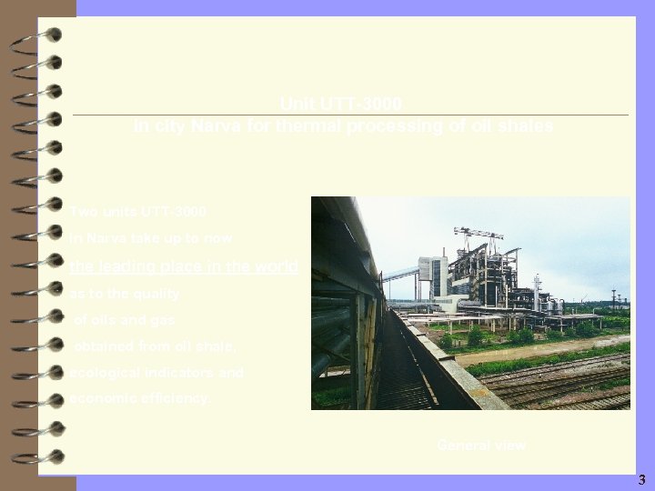 Unit UTT-3000 in city Narva for thermal processing of oil shales Two units UTT-3000