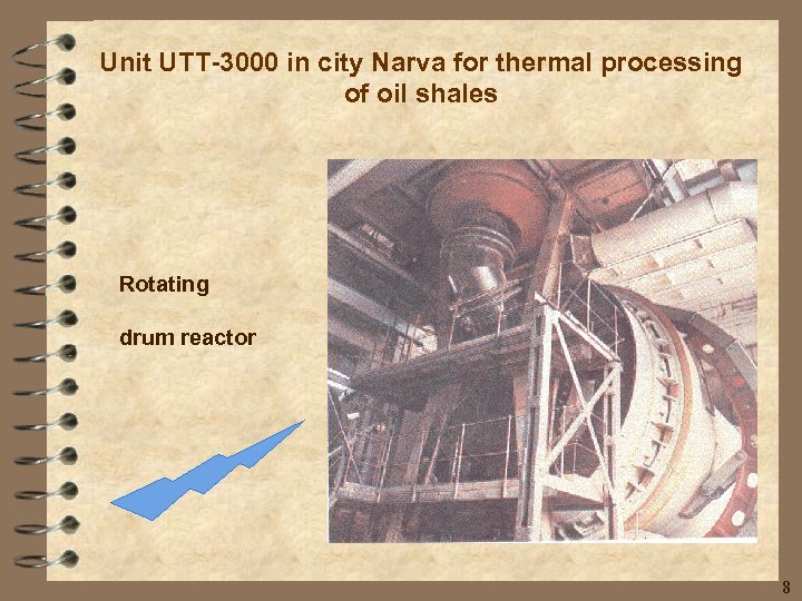 Unit UTT-3000 in city Narva for thermal processing of oil shales Rotating drum reactor