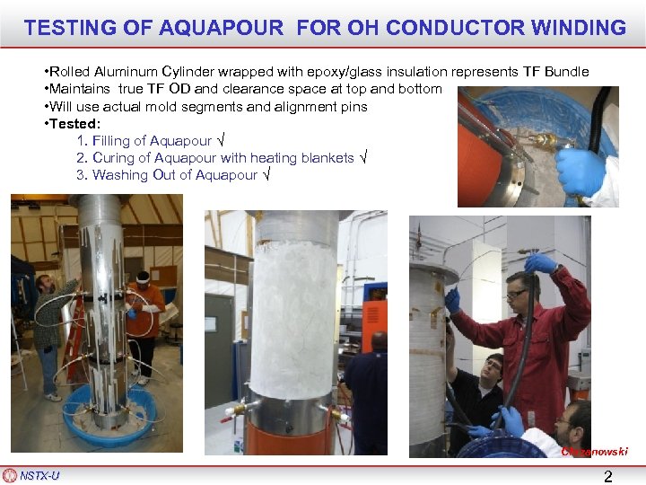 TESTING OF AQUAPOUR FOR OH CONDUCTOR WINDING • Rolled Aluminum Cylinder wrapped with epoxy/glass