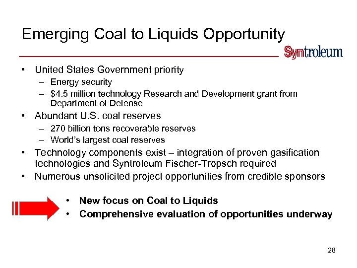 Emerging Coal to Liquids Opportunity • United States Government priority – Energy security –