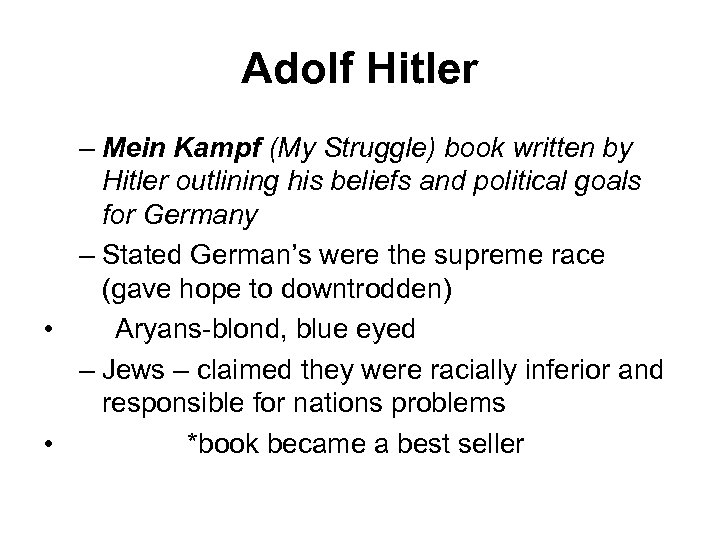 Adolf Hitler – Mein Kampf (My Struggle) book written by Hitler outlining his beliefs