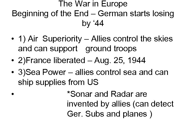 The War in Europe Beginning of the End – German starts losing by ‘