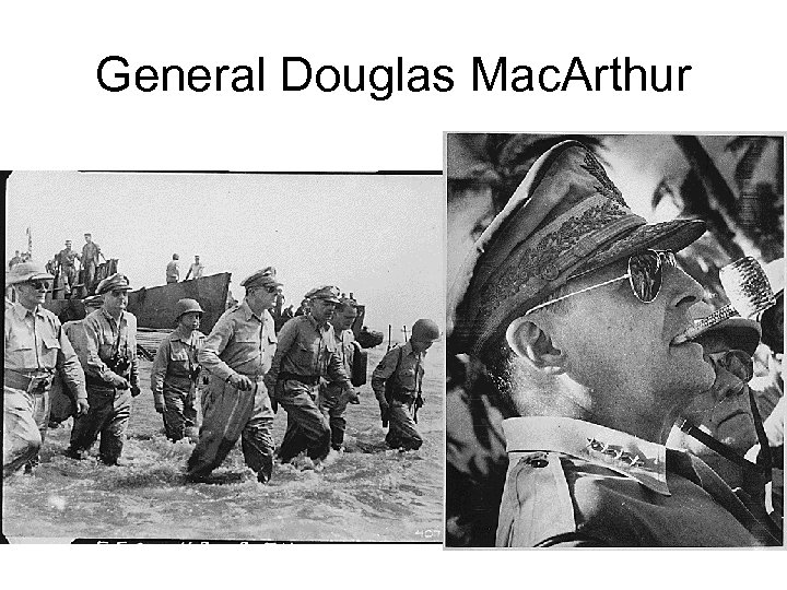 General Douglas Mac. Arthur 