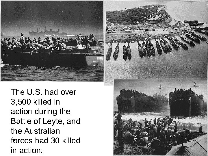 The U. S. had over 3, 500 killed in action during the Battle of