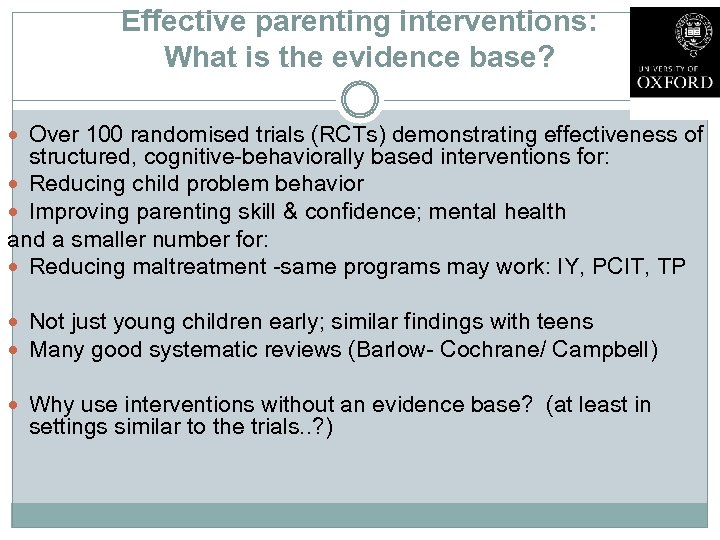 Effective parenting interventions: What is the evidence base? Over 100 randomised trials (RCTs) demonstrating