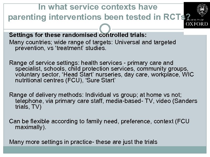 In what service contexts have parenting interventions been tested in RCTs? Settings for these