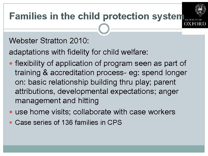 Families in the child protection system Webster Stratton 2010: adaptations with fidelity for child