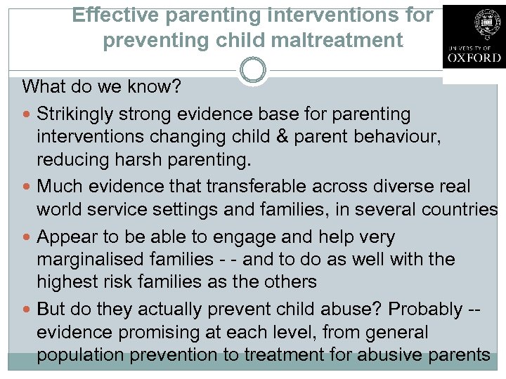 Effective parenting interventions for preventing child maltreatment What do we know? Strikingly strong evidence