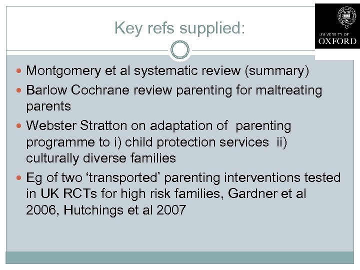 Key refs supplied: Montgomery et al systematic review (summary) Barlow Cochrane review parenting for
