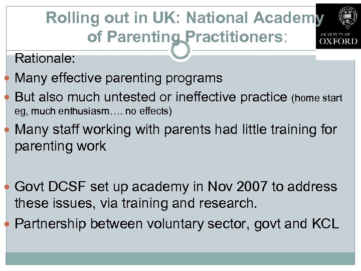 Rolling out in UK: National Academy of Parenting Practitioners: Rationale: Many effective parenting programs
