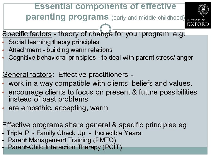 Essential components of effective parenting programs (early and middle childhood) Specific factors - theory